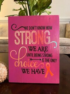 Wooden Plaque, Strong Is What You Are