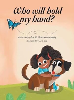 Who will hold my hand?